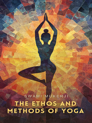 cover image of The Ethos and Methods of Yoga